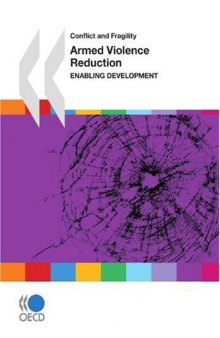Armed Violence Reduction:  Enabling Development (Conflict and Fragility)