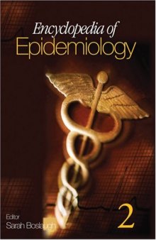 Encyclopedia of Epidemiology volume 1 & 2  