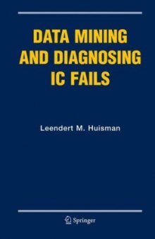 Data mining and diagnosing IC fails