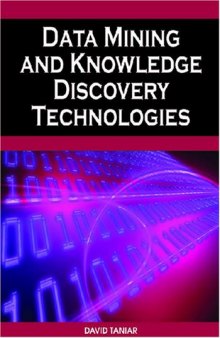 Data Mining and Knowledge Discovery Technologies (Advances in Data Warehousing and Mining)