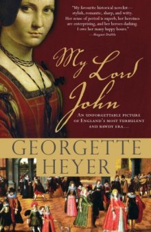 My Lord John: A tale of intrigue, honor and the rise of a king  