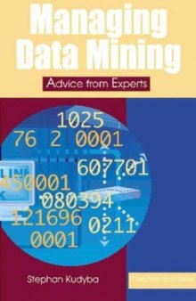 Managing Data Mining: Advice from Experts (IT Solutions series)