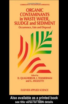 Organic Contaminants in Waste Water, Sludge and Sediment : Occurrence, Fate and Disposal