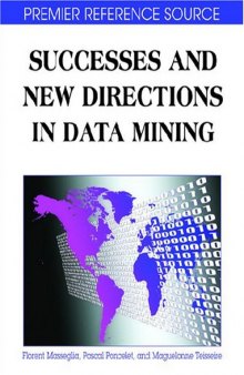 Successes and New Directions in Data Mining (Premier Reference Source)