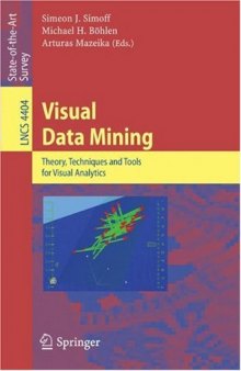 Visual Data Mining: Theory, Techniques and Tools for Visual Analytics