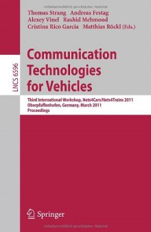 Communication Technologies for Vehicles: Third International Workshop, Nets4Cars/Nets4Trains 2011, Oberpfaffenhofen, Germany, March 23-24, 2011. Proceedings