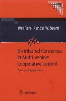 Distributed Consensus in Multi-vehicle Cooperative Control: Theory and Applications