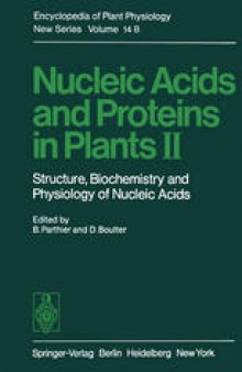 Nucleic Acids and Proteins in Plants II: Structure, Biochemistry and Physiology of Nucleic Acids