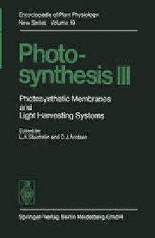 Photosynthesis III: Photosynthetic Membranes and Light Harvesting Systems