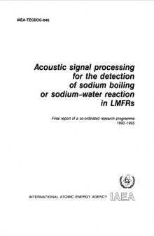 Acoustic signal processing for the detection of sodium boiling or sodium-water reaction in lmfrs