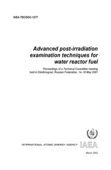 Advanced Post-Irradiation Exam Tech for Water-Reactor Fuel (IAEA TECDOC-1277)