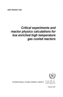 Crit Exper, Physics Calcs for Low-Enriched, Hi-temp Gas Cooled Reactors (IAEA TECDOC-1249)