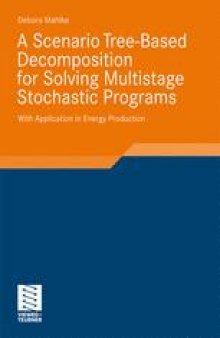 A Scenario Tree-Based Decomposition for Solving Multistage Stochastic Programs: With Application in Energy Production