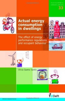 Actual Energy Consumption in Dwellings: The Effect of Energy Performance Regulations and Occupant Behaviour - Volume 33 Sustainable Urban Areas  