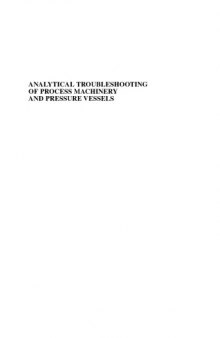 Analytical Troubleshooting of Process Machinery and Pressure Vessels: Including Real-World Case Studies