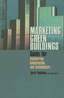 Marketing green buildings: guide for engineering, construction and architecture