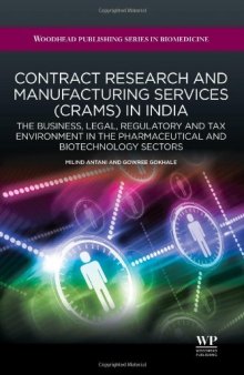 Contract Research and Manufacturing Services (CRAMS) in India. The Business, Legal, Regulatory and Tax Environment in the Pharmaceutical and Biotechnology Sectors
