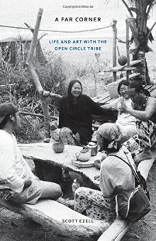 A Far Corner: Life and Art with the Open Circle Tribe