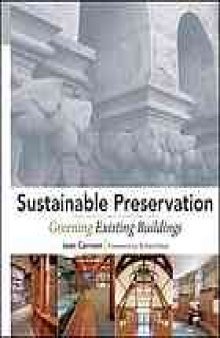 Sustainable preservation : greening existing buildings