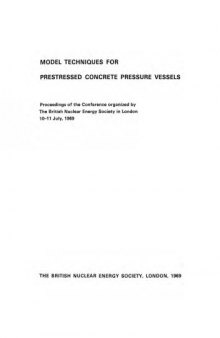 Model techniques for prestressed concrete pressure vessels proceedings of the conference