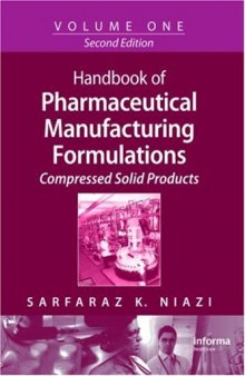 Handbook of Pharmaceutical Manufacturing Formulations, Second Edition, Volume 1: Compressed Solid Products