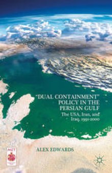 “Dual Containment” Policy in the Persian Gulf: The USA, Iran, and Iraq, 1991–2000