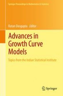 Advances in Growth Curve Models: Topics from the Indian Statistical Institute
