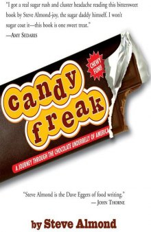 Candyfreak: A journey through the chocolate underbelly of America