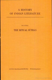 A history of Indian literature: Veda and Upanishads. The ritual Sūtras, Volume 1  