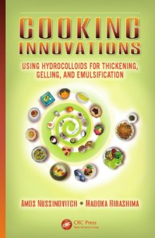 Cooking innovations : using hydrocolloids for thickening, gelling, and emulsification