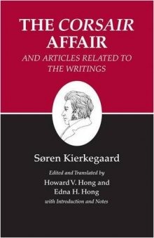 Kierkegaard's Writings, XIII: The "Corsair Affair" and Articles Related to the Writings