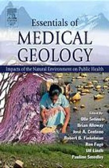 Essentials of medical geology : impacts of the natural environment on public health