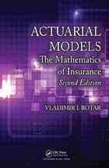Actuarial Models: The Mathematics of Insurance