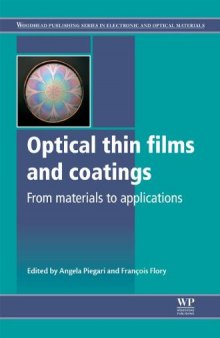 Optical thin films and coatings: From materials to applications