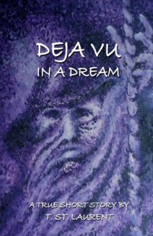 Deja Vu In A Dream: A True Short Story