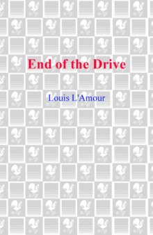 End of the Drive (The Short Story ''The Courting of Griselda'' is The Sackett Series, Book 7)