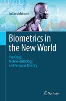 Biometrics in the New World: The Cloud, Mobile Technology and Pervasive Identity