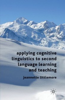 Applying Cognitive Linguistics to Second Language Learning and Teaching