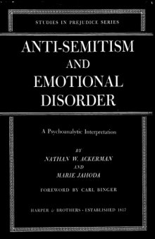 Anti-Semitism and Emotional Disorder: A Psychoanalytic Interpretation.