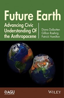 Future Earth : advancing civic understanding of the anthropocene