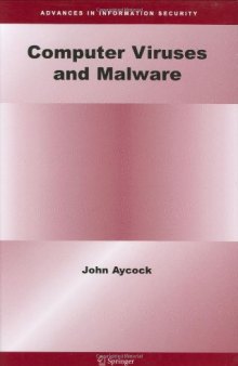 Computer Viruses and Malware (Advances in Information Security)