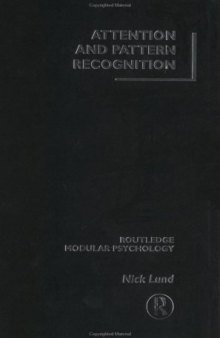 Attention and Pattern Recognition (Routledge Modular Psychology)