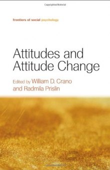 Attitudes and Attitude Change (Frontiers of Social Psychology)