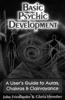 Basic Psychic Development: A User's Guide to Auras, Chakra & Clairvoyance