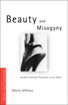 Beauty and Misogyny  Harmful Cultural Practices in the West (Women and Psychology)