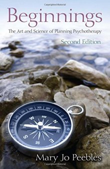 Beginnings: The Art and Science of Planning Psychotherapy