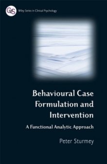 Behavioral Case Formulation and Intervention: A Functional Analytic Approach (Wiley Series in Clinical Psychology)