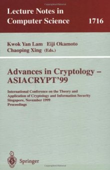 Advances in Cryptology - ASIACRYPT’99: International Conference on the Theory and Application of Cryptology and Information Security, Singapore, November 14-18, 1999. Proceedings