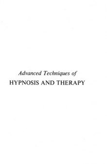 Advanced Techniques of Hypnosis and Therapy: Selected Papers of Milton H. Erickson, M.D.