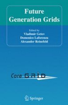 Future Generation Grids: Proceedings of the Workshop on Future Generation Grids November 1–5, 2004, Dagstuhl, Germany